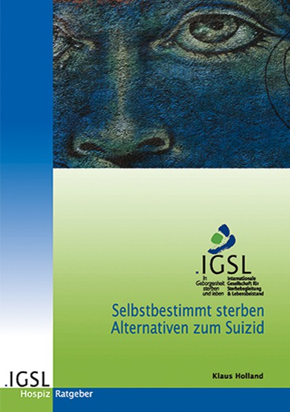 Selbstbestimmt sterben – Alternativen zum Suizid